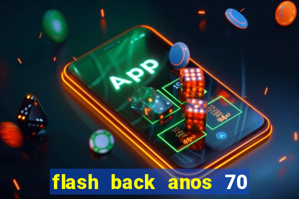 flash back anos 70 80 90 download gratis